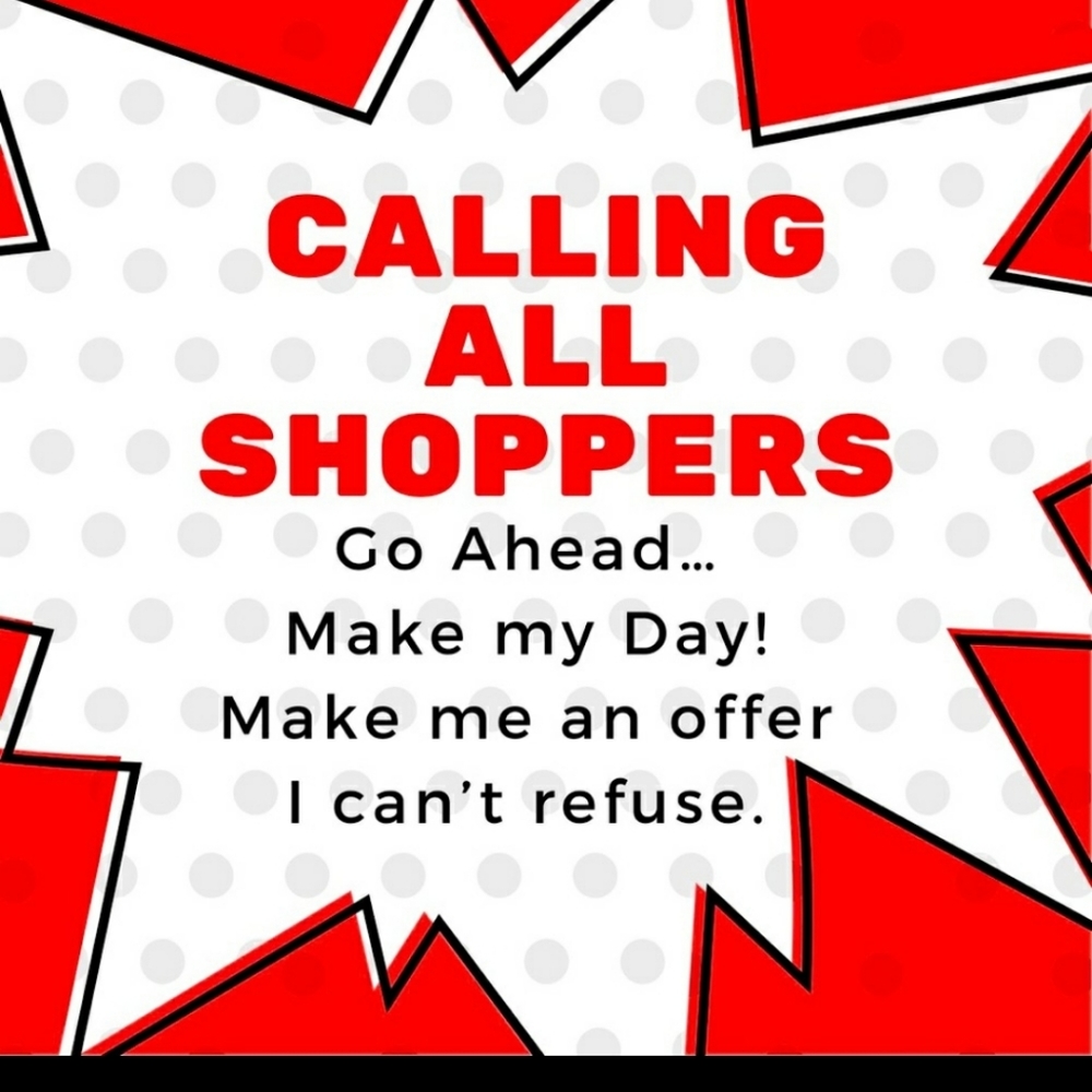 Make me a reasonable offer!